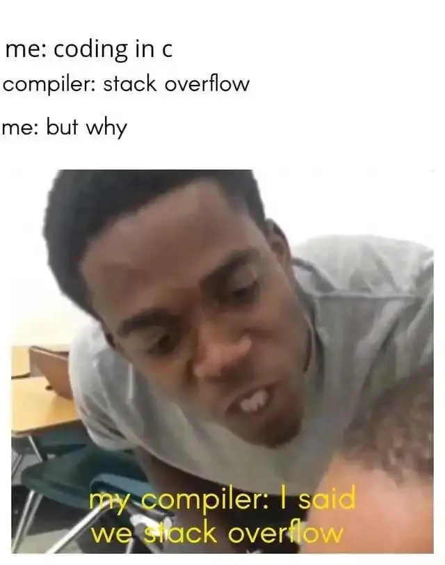 coding-compiler-stack-overflow-compiler-over-sai-over-meme-50860cf996b7a0b8-d4b560dc5fa29b4c.webp